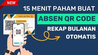 TUTORIAL ABSEN QR CODE OTOMATIS REKAP BULANAN