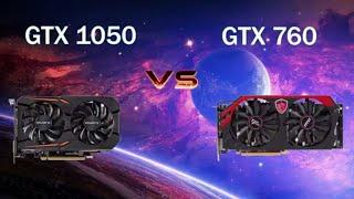 GTX 1050 vs GTX 760 Gaming Benchmarks