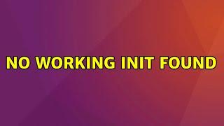 Ubuntu: No working init found