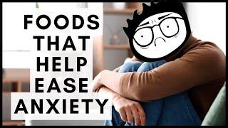 Foods That Help Ease Anxiety