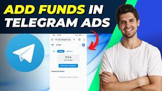 How To Add funds in Telegram Ads | Step-by-Step Guide