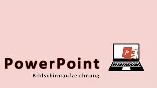 PowerPoint Videoaufzeichnung