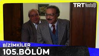 Bizimkiler 105. Bölüm @NostaljiTRT