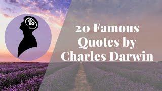 Top 20 Inspiring Quotes by Charles Darwin