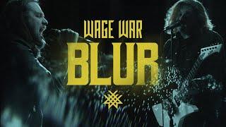 Wage War - BLUR (Official Music Video)