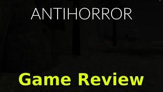 Antihorror - Game Review with Gameplay