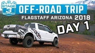 Stage 3 Motorsports Flagstaff, Arizona F150 Off Road Trip 2018 - DAY 1