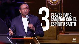 3 Claves Para Caminar Con El Espíritu Santo | Pastor Juan Carlos Harrigan