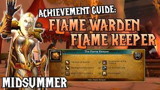 Flame Warden / Flame Keeper Achievement Guide  WoW Midsummer Fire Festival Holiday Event Meta ️