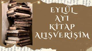 EYLÜL AYI-AYLIK KİTAP ALIŞVERİŞİ (7) 26 Kitap -  edebiyat- tarih - felsefe - din - sosyoloji