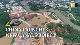 China launches mega US$10 billion canal project in a bid to help its economy