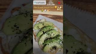 How to make Avocado toast  @scarfcooks