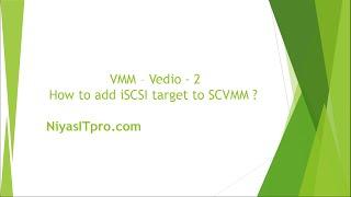 How to add iSCSI target to SCVMM | VMM Vedio 2