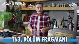 Arda'nın Mutfağı 163. Bölüm Fragmanı