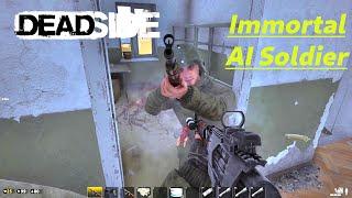 DEADSIDE Gameplay - Immortal AI Soldier (PC 4K UHD 2160p 60fps) 2020