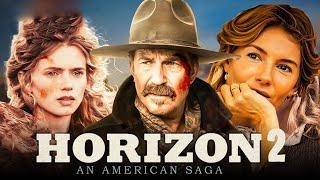 Horizon: An American Saga Chapter 2 (2024) Movie | Kevin Costner, Sienna | Facts And Review