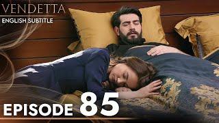 Vendetta - Episode 85 English Subtitled | Kan Cicekleri