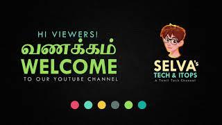 SELVA - Tech & ITOps | A Tamil Tech YouTube Channel