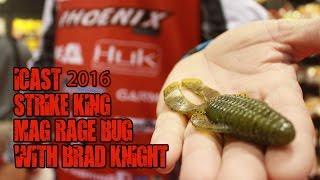 Icast 2016: Strike King Mag Rage Bug with Brad Knight