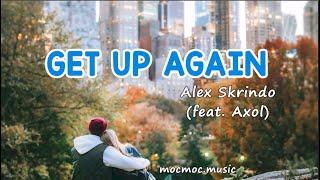 Alex Skrindo - Get Up Again (Lyrics) (feat. Axol) [NCS Release]