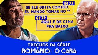 IMAGENS INÉDITAS! OS BASTIDORES DA BRIGA ROMÁRIO X ZAGALLO NO DOCUMENTÁRIO ‘ROMÁRIO: O CARA’.