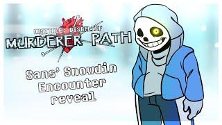 Sans' Snowdin Encounter reveal [Murderer Path progress №3]