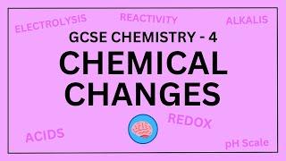 AQA GCSE Chemistry in 10 Minutes! | Topic 4 - Chemical Changes