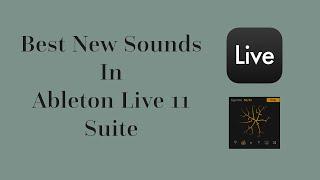 TOP 3 BEST NEW Sounds in Ableton Live 11