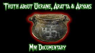 Truth about Ukraine, Aratta, and Aryans