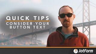 Form Design Quick Tips: Consider Your Button Text