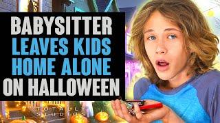 Sitter Leaves Kids HOME ALONE on Halloween