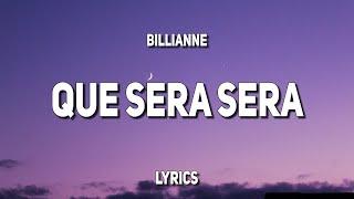 Billianne - Que Sera Sera (Lyrics) | "I asked my mother what will I be"