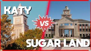 Katy VS Sugarland Texas I Which is BETTER?