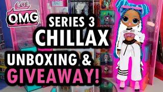 LOL SURPRISE OMG SERIES 3 CHILLAX + LOL OMG Series 3 Giveaway 2020!