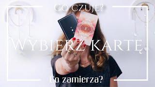  Wybierz Kartę  Co ona/on czuje, myśli, zamierza?