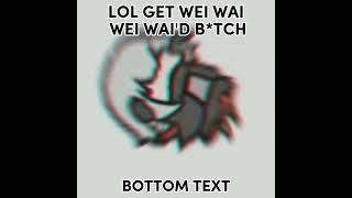 wei wai wei wai