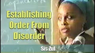 Sis Zul | Establishing Order from Disorder (22Sep96) Excerpt