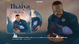 Thaiya | Gurdev Singh | Feat GV | New Punjabi Song 2024