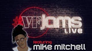 #VFJams LIVE! - Mike Mitchell