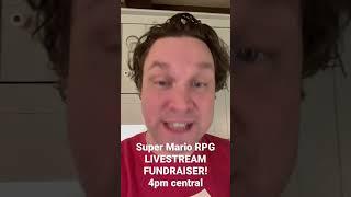 PetePlays Super Mario RPG Livestream Fundraiser!