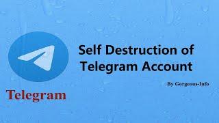 Self Destruction of Telegram Account