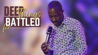 DEEP THINGS BATTLED FOR | PASTOR JOSEPH SSEKISAKA | 12-12-2024