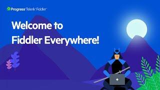 Getting Started with Fiddler Everywhere