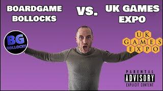 BoardGameBollocks Vs. UK Games Expo