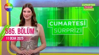 Cumartesi Sürprizi 585. Bölüm | 11 Ocak 2025