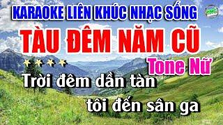 Karaoke Liên Khúc Nhạc Trữ Tình Tone Nữ Dễ Hát | Bolero Nhạc Xưa Bất Hủ | TÀU ĐÊM NĂM CŨ