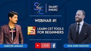 LEARN CST TOOLS FOR BEGINNERS | WEBINAR#01 | SMART ENGRZ | CST STUDIO SUITE