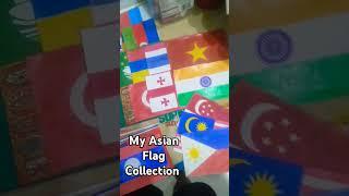 My Asian Flag Collection with My Arts