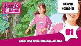 Hanni und Nanni - Folge 61: Hanni und Nanni bleiben am Ball | Ganzes Hörspiel des Monats Januar 2025