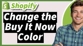 How to Change the Buy It Now Button Color on Shopify 2024 (Customize with Any Color)